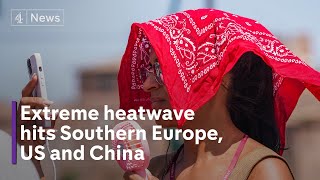 Heatwave hits southern Europe, US and China - UK announces new climate plan