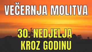 Časoslov: VEČERNJA MOLITVA - 30. NEDJELJA KROZ GODINU