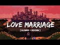 Love Marriage - Preet Bandre - [Slowed+Reverb] - 2019 Marathi Love Song | Music Vibes