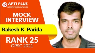 RAKESH KUMAR PARIDA || RANK-25 || OPSC 2021 || MOCK INTERVIEW