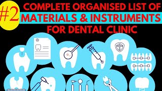 PART-2 🪥 Complete Organised list of Dental Materials and Dental Instruments for NEW DENTAL CLINIC 🪥