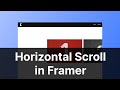 Tutorial: How to Create a Horizontal Scroll Animation in Framer
