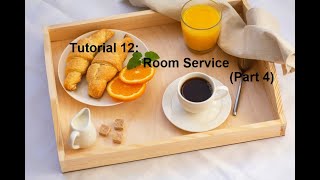 Tutorial 12: (Part4)Room Service Order Taking and Delivery Procedure in Hotel