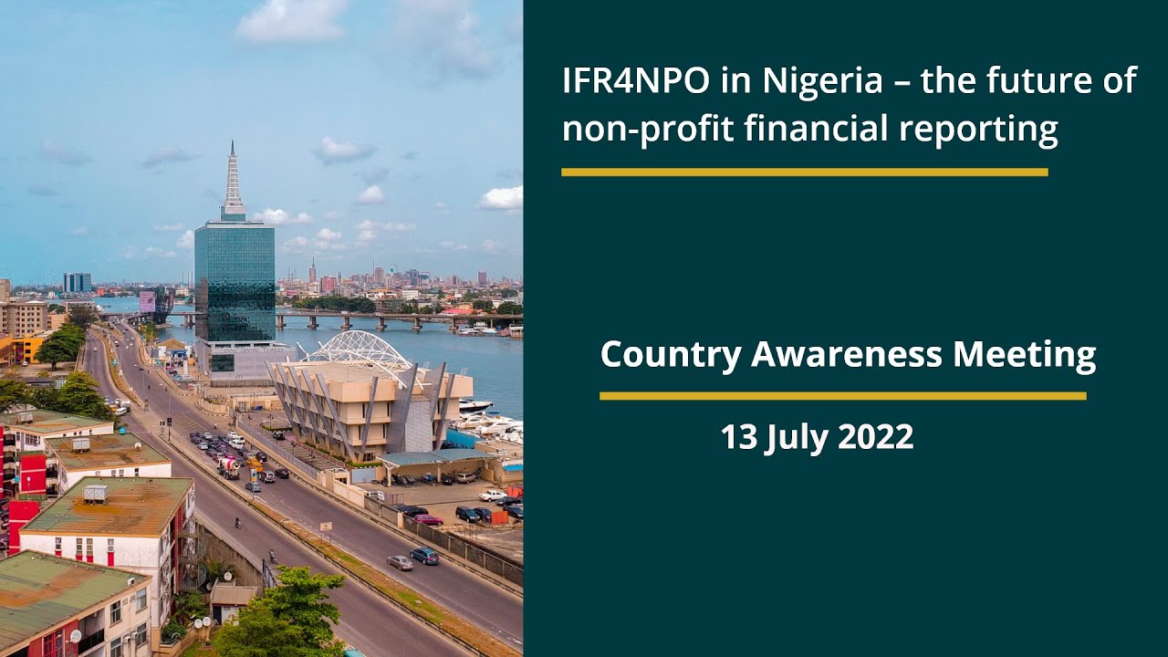 IFR4NPO In Nigeria – The Future Of Non-profit Financial Reporting - YouTube