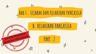 KELAHIRAN PANCASILA | PPKN KELAS 7 BAB 1 PART 2 | KURIKULUM SEKOLAH PENGGERAK