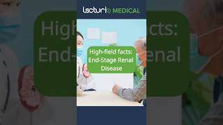 High-field facts: End-Stage Renal Disease