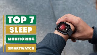 7 Best Smartwatches with Sleep Monitoring for Better Rest