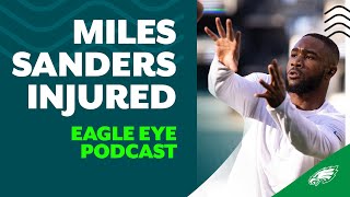 Eagles training camp Day 12: Miles Sanders hurt again | Eagle Eye Podcast
