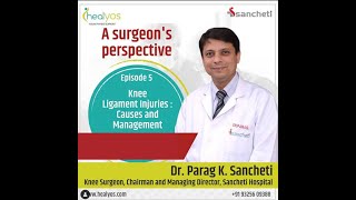 Knee Ligament Injuries Causes and Management By Dr Parag  Sancheti | Healyos