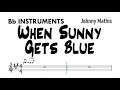 When Sunny Gets Blue Bb Instruments Sheet Music Backing Track Play Along Partitura