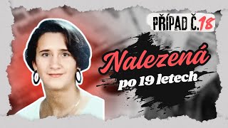 Případ č.18 ♦ Tajemství zmizení ženy ♦ Jak dlouho lze tajit zločin?