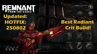 Remnant From the Ashes Best Radiant Crit Build V2 HOTFIX: 250802