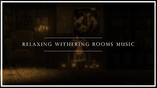 Relaxing Withering Rooms Mix ~ Nightingale Resting 📔🕯️