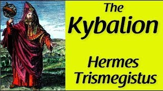 The Kybalion by Hermes Trismegistus (Esoteric Alchemy Audio Book) Hermeticism