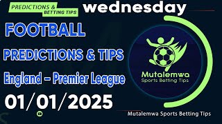 FOOTBALL PREDICTIONS TODAY 01/01/2025 PREDICTIONS TODAY | BETTING TIPS ,#betting@sports betting tips