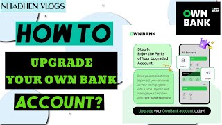 HOW TO UPGRADE YOUR OWN BANK ACCOUNT ONLINE? @ownbankofficial  NHADHEN VLOGS