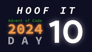 Day 10: Hoof It | Advent of Code 2024