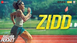 Zidd - Rashmi Rocket | Taapsee Pannu | Nikhita Gandhi | Amit Trivedi | Kausar Munir