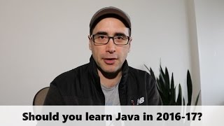 Should you learn Java in 2016 - 17
