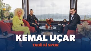 Tabii ki Spor 4. Bölüm | Kemal Uçar