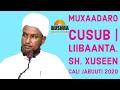 MUXAADARO CUSUB | LIIBAANTA ||SH. XUSEEN CALI JABUUTI 2020