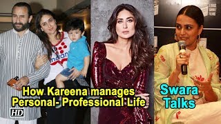 Swara Talks about Kareena-‘How she manages Personal- Professional Life’