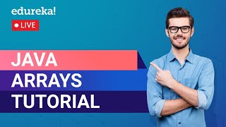 Java Arrays Tutorial For Beginners | Java Programming | Java Training | Edureka | Java Live - 1