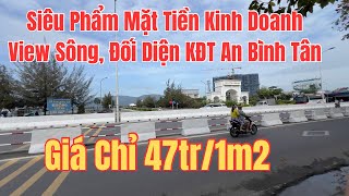 Mặt Tiền Kinh Doanh View Sông Quán Trường, Đối Diện KĐT An Bình Tân Giá Chỉ 47tr/1m