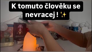 K tomuto člověku se nevracej! ✨#budoucnost #tarot