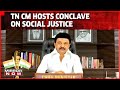 Tamil Nadu CM MK Stalin Hosts Conclave On Social Justice; Top Opposition Leaders Attend