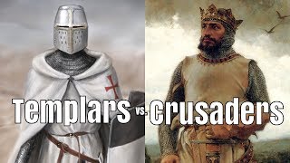 Templars vs. Crusaders - What was the Difference?