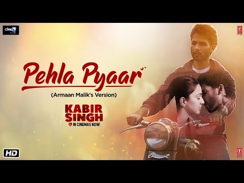 Pehla Pyaar Song Kabir Singh Shahid Kapoor Kiara Advani Armaan Malik Vishal Mishra