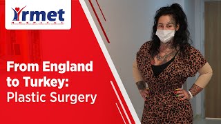 From England to Turkey: Plastic Surgery