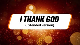 I Thank God - Maverick City Music (Extended Version) |#DGospelMuso Lyric Video