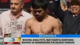 BT: Boxing analysts, may kanya-kanyang manok sa bakbakang Pacquiao-Vargas