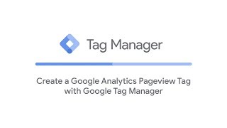 Create a Google Analytics Page View Tag with Google Tag Manager