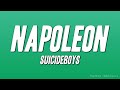 $uicideboy$ - Napoleon (Lyrics)