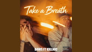 Take A Breath Feat Kxllnic