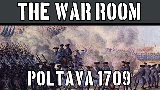 The War Room XVII: Battle of Poltava, 1709