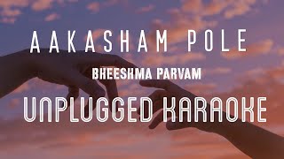 Akasham Pole - Bheeshma Parvam | Karaoke with Lyrics | unplugged | Mammootty| Sushin Shyam| Sebin