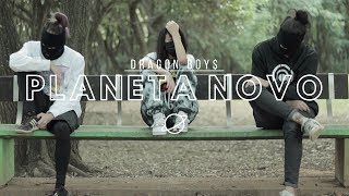 Dragon Boy$ - Planeta Novo (Clipe Oficial)