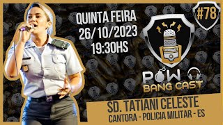 Soldado Celeste - Cantora 🎤Policia Militar - ES 👮 POWBANG CAST #78