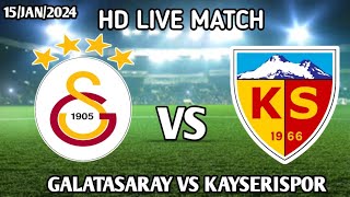 Galatasaray Vs Kayserispor Live Match Today