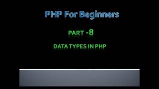 Part-8 Data types in php & gettype() function