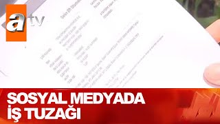 İş ararken dolandırıcı ağına düştü - Atv Haber 18 Haziran 2021