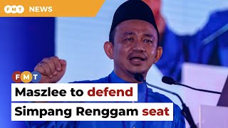 Maszlee gets the nod to defend Simpang Renggam seat in GE15