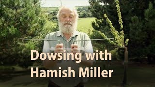 Discovering Dowsing with Hamish Miller part 2