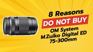 DON'T BUY OM SYSTEM M.Zuiko 75-300mm Lens Before Watching This! 😱📷 (8 Reasons)