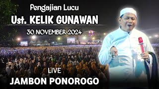 🔴 LIVE PENGAJIAN LUCU || UST. KELIK GUNAWAN TERBARU 2024 || DI KARANGLO JAMBON PONOROGO