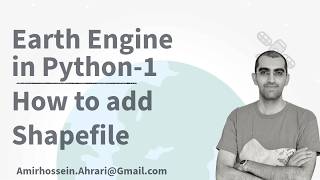 Google Earth Engine Python Tutorial-1: How to Upload Shapefile?